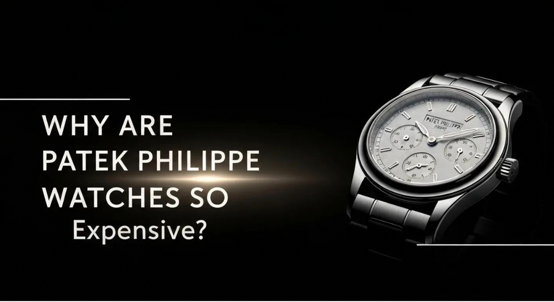 Why Are Patek Philippe Watches So Expensive? (Exploring the Brand's History and Craftsmanship)